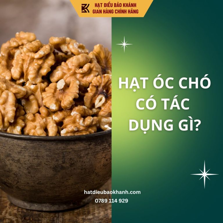 Hạt óc chó có tác dụng gì?