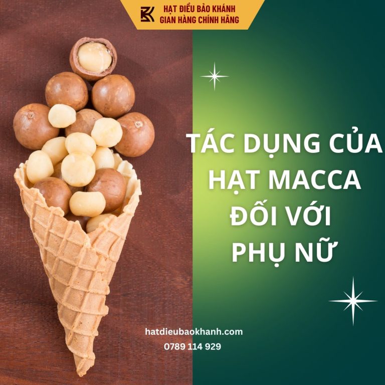tác dụng của hạt macca đối với phụ nữ
