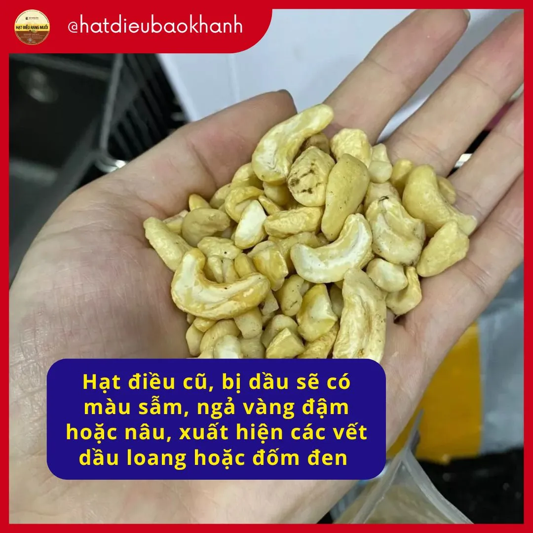 Hạt điều cũ bị lên dầu 