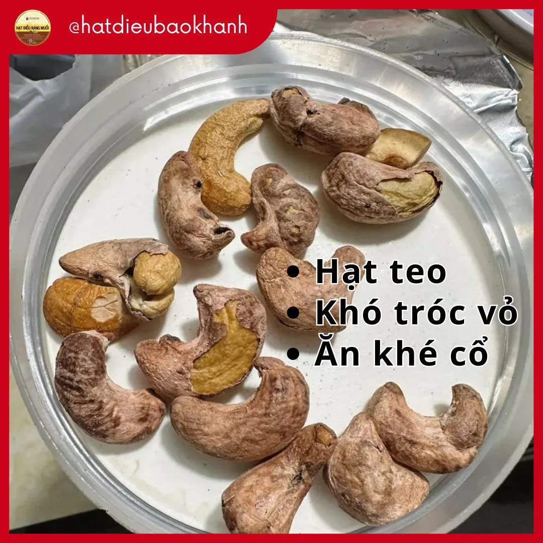 Hạt điều bị teo, khó tróc vỏ, ăn khé cổ